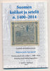 2014 SUOMEN KOLIKOT JA SETELIT